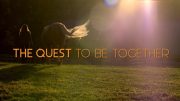 The Quest To Be Together